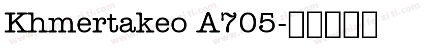 Khmertakeo A705字体转换